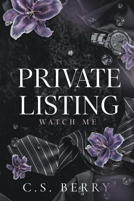 Private Listing Watch Me - C. S. Berry