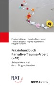 Cover-Bild zum Titel 'Praxishandbuch Narrative Trauma-Arbeit (NAT)' von 'Elisabeth Kaiser, Thomas Elbert, Katalin Dohrmann, Brigitte Rockstroh, Maggie Schauer'