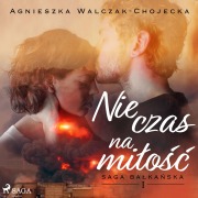 Cover-Bild zum Titel 'Nie czas na mi¿o¿¿' von 'Agnieszka Walczak-Chojecka'