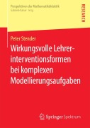 Cover-Bild zum Titel 'Wirkungsvolle Lehrerinterventionsformen bei komplexen Modellierungsaufgaben' von 'Peter Stender'