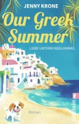 Cover-Bild zum Titel 'Our Greek Summer. Liebe unterm Inselhimmel' von 'Jenny Krone'