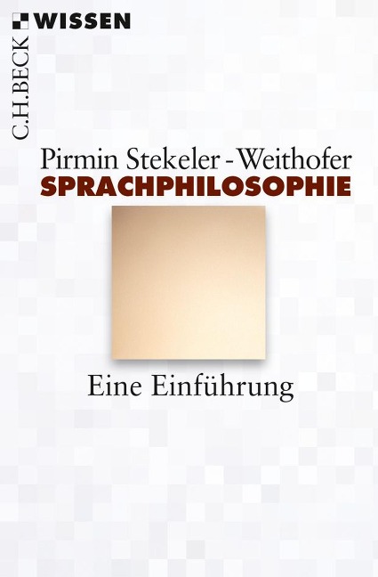 Sprachphilosophie - Pirmin Stekeler-Weithofer