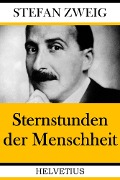 Cover-Bild zum Titel 'Sternstunden der Menschheit' von 'Stefan Zweig'