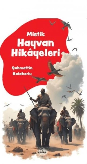 Mistik Hayvan Hikayeleri - Sahmettin Balahorlu