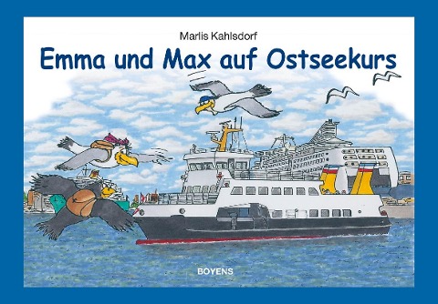 Emma und Max auf Ostseekurs - Marlis Kahlsdorf