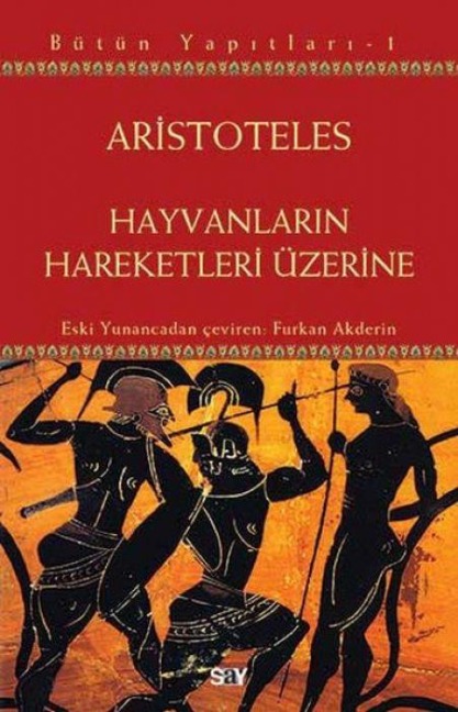 Hayvanlarin Hareketleri Üzerine - Aristoteles