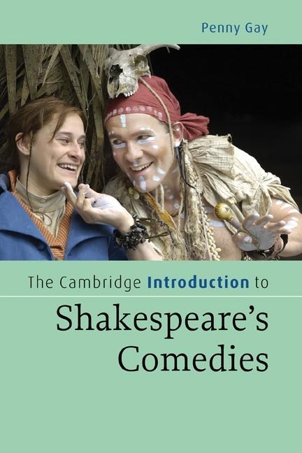 Cambridge Introduction to Shakespeare's Comedies - Penny Gay