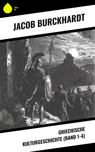 Griechische Kulturgeschichte (Band 1-4) - Jacob Burckhardt