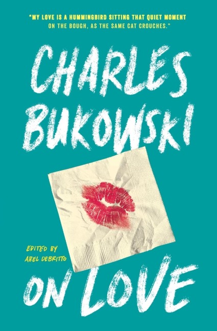 On Love - Charles Bukowski