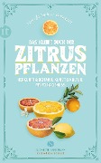 Das kleine Buch der Zitruspflanzen - Mina Honegger, Andreas Honegger