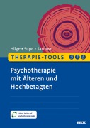 Cover-Bild zum Titel 'Therapie-Tools Psychotherapie mit Älteren und Hochbetagten' von 'Juliane Hilge, Franziska Supe, Virginia Santoso'