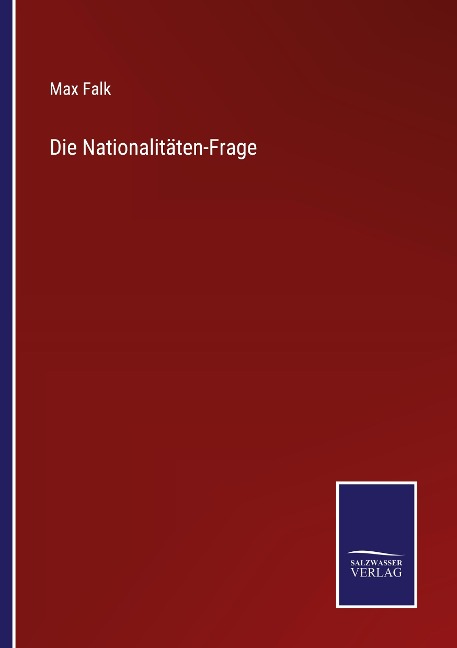 Die Nationalitäten-Frage - Max Falk