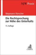 Cover-Bild zum Titel 'Die Rechtsprechung zur Höhe des Unterhalts' von 'Birgit Niepmann, Wolfram Kerscher'