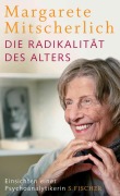 Cover-Bild zum Titel 'Die Radikalität des Alters' von 'Margarete Mitscherlich-Nielsen'
