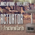 Cover-Bild zum Titel 'The Actuator Lib/E: Fractured Earth' von 'James Wymore, Aiden James'