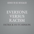 Everyone Versus Racism: A Letter to My Children - Patrick Hutchinson