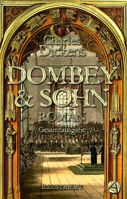 Dombey und Sohn. Illustrierte Gesamtausgabe - Charles Dickens