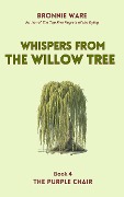 Whispers from the Willow Tree (The Purple Chair, #4) - Bronnie Ware