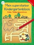 Cover-Bild zum Titel 'Mein superstarker Kindergartenblock. Malen, Tüfteln, Konzentrieren' von 'Carola Schäfer'