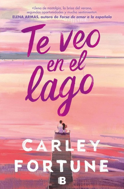 Te Veo En El Lago / Meet Me at the Lake - Carley Fortune