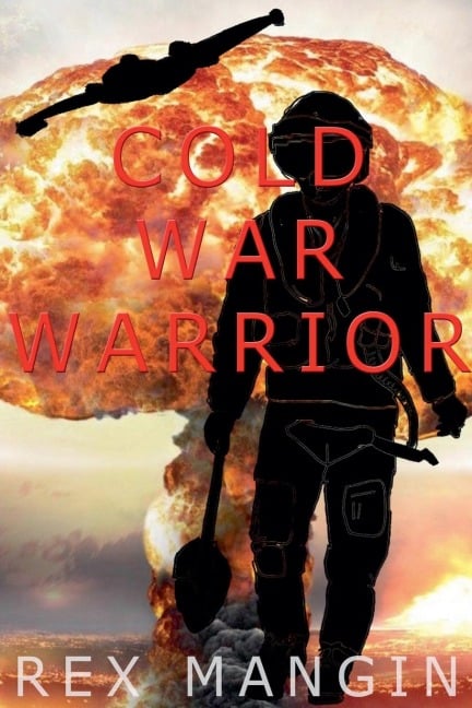 Cold War Warrior - Rex Mangin