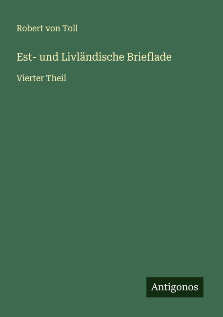 Est- und Livländische Brieflade - Robert von Toll