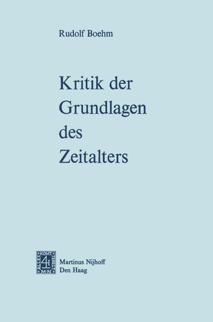 Kritik der Grundlagen des Zeitalters - Rudolf Boehm