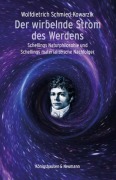 Cover-Bild zum Titel 'Der wirbelnde Strom des Werdens' von 'Wolfdietrich Schmied-Kowarzik'