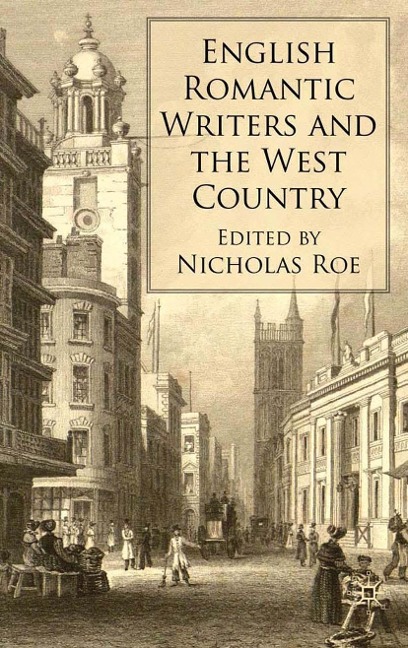 English Romantic Writers and the West Country - 