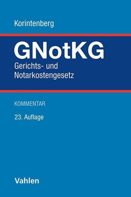 Gerichts- und Notarkostengesetz. GNotKG - 