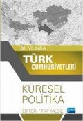 30. Yilinda Türk Cumhuriyetleri;Küresel Politika - Firat Yaldiz