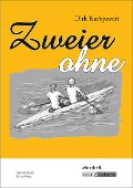 Cover-Bild zum Titel 'Zweier ohne - Dirk Kurbjuweit - Unterrichtsmaterialien' von 'Cornelia Zenner, Günter Krapp'