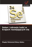 Cover-Bild zum Titel 'Selen i zdrowie ludzi w krajach rozwijaj¿cych si¿' von 'Magdy Mohamed Niazy Abdou'