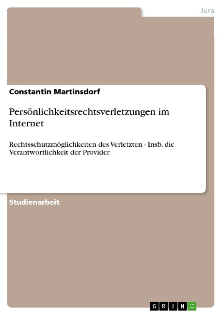 Persönlichkeitsrechtsverletzungen im Internet - Constantin Martinsdorf