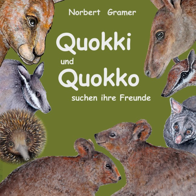 Quokki und Quokko suchen ihre Freunde - Norbert Gramer