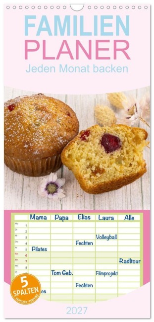 Familienplaner 2027 - Jeden Monat backen mit 5 Spalten (Wandkalender, 21 x 45 cm) CALVENDO - Christina Neuhaus-Petrosino