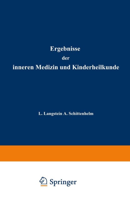 Ergebnisse der Inneren Medizin und Kinderheilkunde - L. Langstein, Th. Brugsch, A. Schittenhelm, Erich Meyer