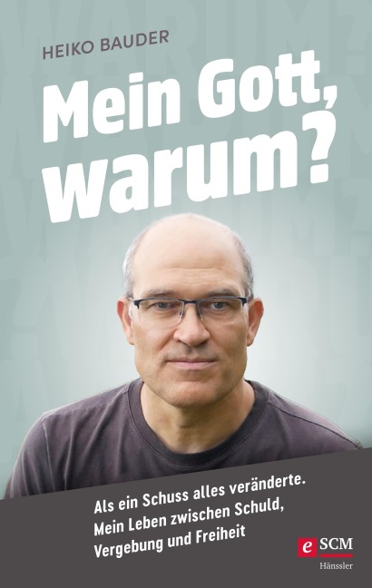 Mein Gott, warum? - Heiko Bauder