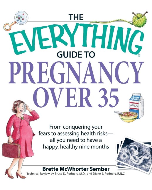 The Everything Guide to Pregnancy over 35 - Brette Sember