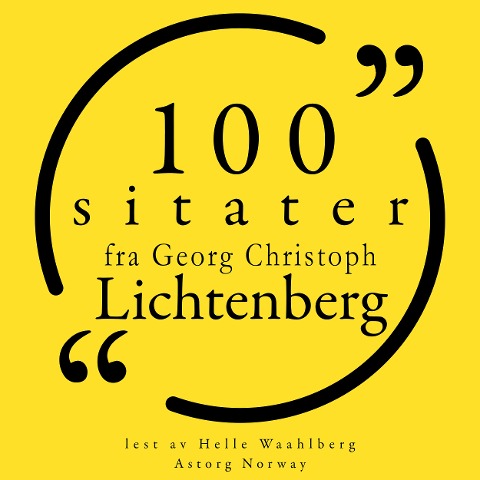 100 sitater fra Georg-Christoph Lichtenberg - Georg-Christoph Lichtenberg