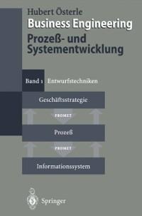 Business Engineering. Prozeß- und Systementwicklung - Hubert Österle
