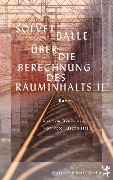 Cover-Bild zum Titel 'Über die Berechnung des Rauminhalts II' von 'Solvej Balle'
