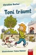 Toni träumt - Christina Bacher