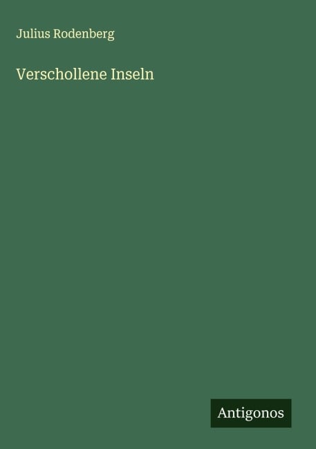 Verschollene Inseln - Julius Rodenberg