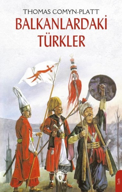 Balkanlardaki Türkler - Thomas Comyn-Platt