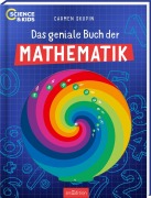 Cover-Bild zum Titel 'Science & Kids - Das geniale Buch der Mathematik' von 'Carmen Skupin'