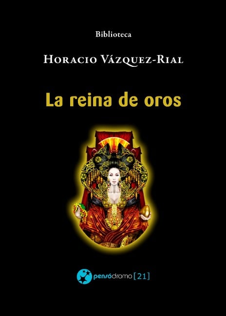 La reina de oros - Horacio Vázquez-Rial