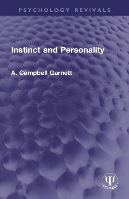 Instinct and Personality - A Campbell Garnett