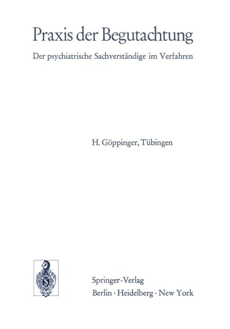 Praxis der Begutachtung - H. Göppinger