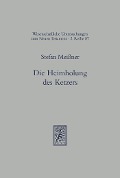 Cover-Bild zum Titel 'Die Heimholung des Ketzers' von 'Stefan Meissner'